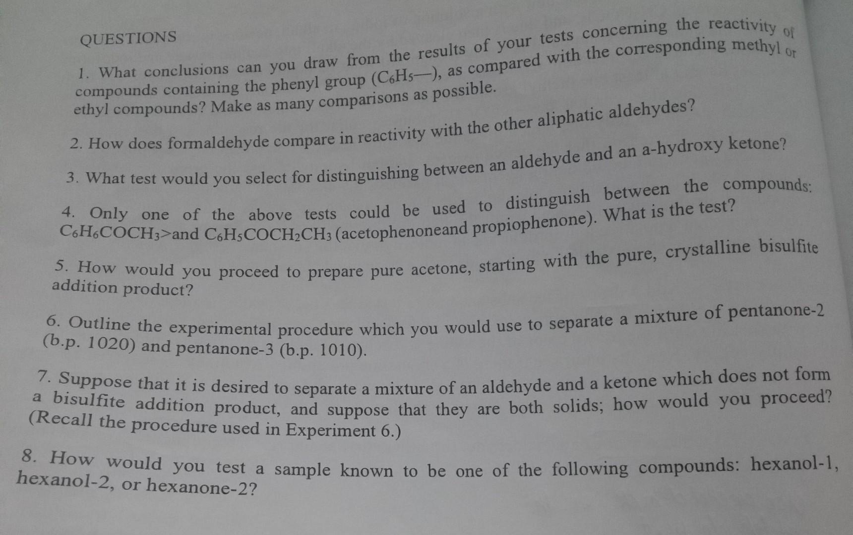 QUESTIONS
1. What conclusions can you draw from the results of your tests concerning the reactivity of compounds containing t