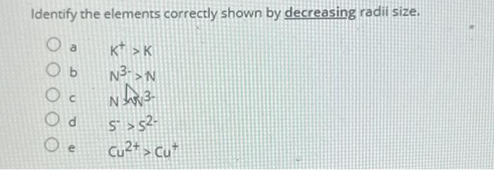 Solved Identify the elements correctly shown by decreasing | Chegg.com