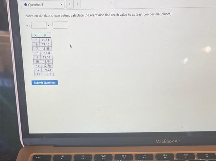 Solved Question 3 > Based on the data shown below, calculate | Chegg.com