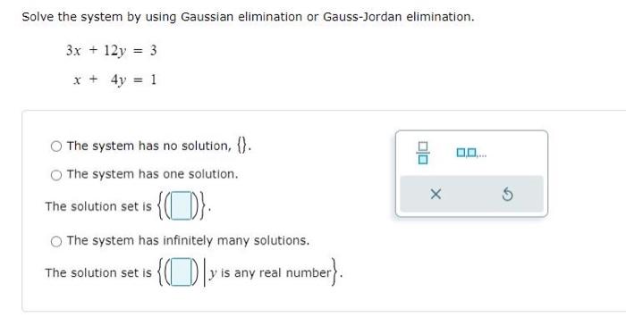 Solved Solve The System By Using Gaussian Elimination Or | Chegg.com