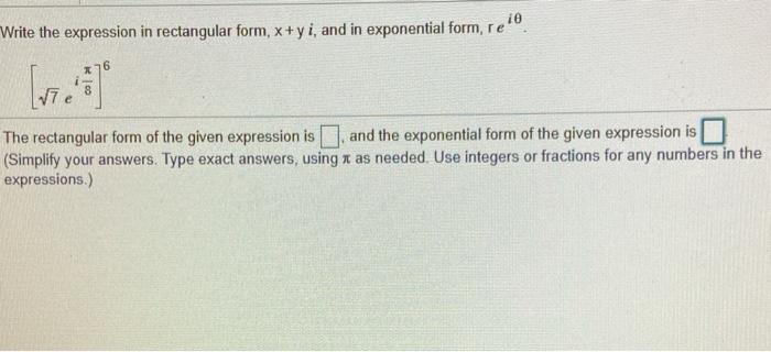 Solved Write the expression in rectangular form, x+yi, and | Chegg.com