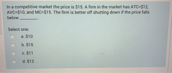 Solved In a competitive market the price is $15. A firm in | Chegg.com