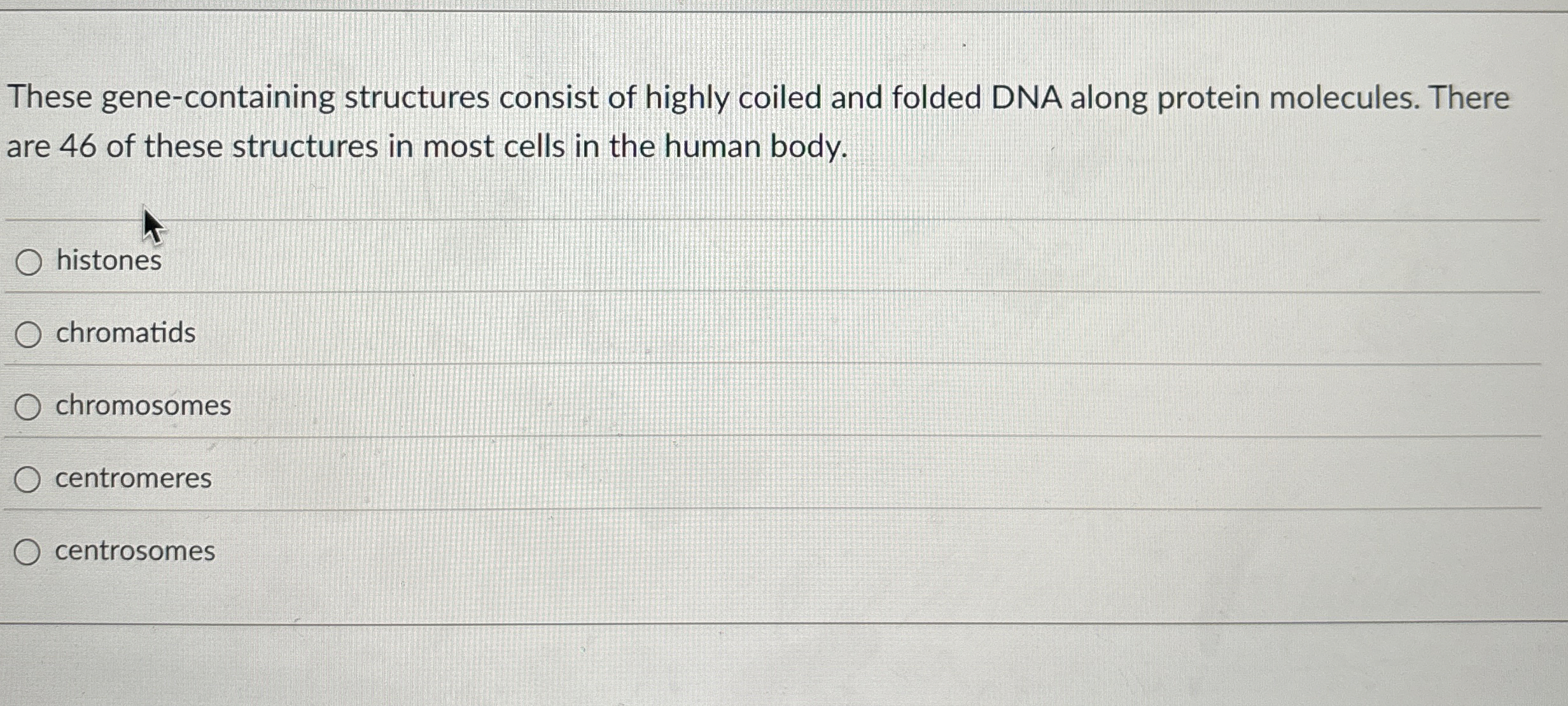 Solved These gene-containing structures consist of highly | Chegg.com