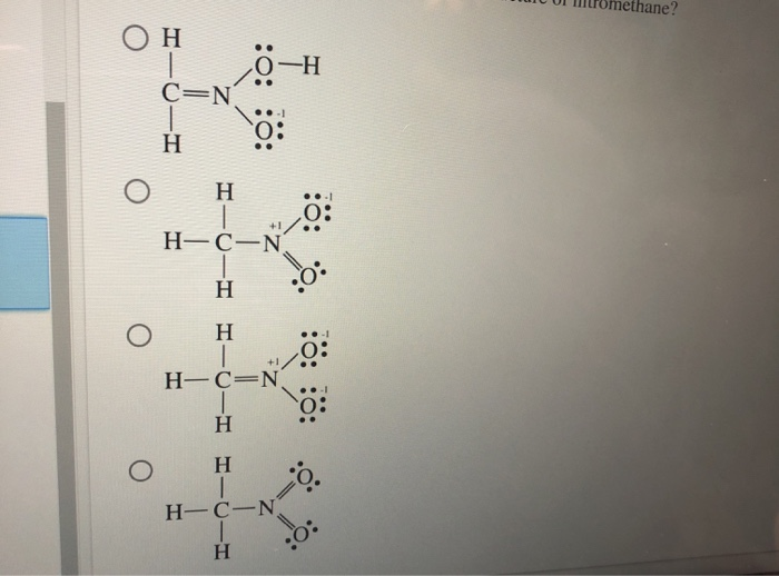 Solved The First Resonance Structure Of Nitromethane Ch Chegg Com
