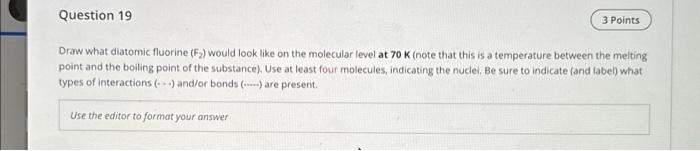 Solved Draw what diatomic fluorine (F2) would look like on | Chegg.com