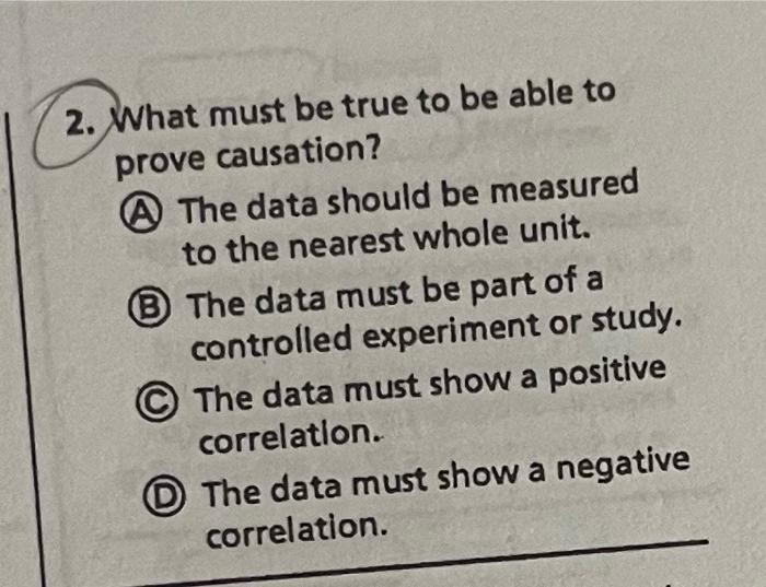 Solved 2. What must be true to be able to prove causation? A | Chegg.com