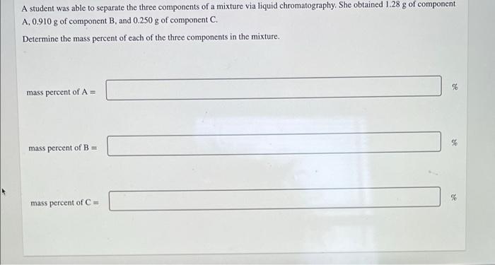 Solved A student was able to separate the three components | Chegg.com