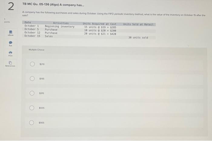 TE MC Qu. 05-136 (Algo) A company has...
A company has the following purchases and sases during October. Using the FFO period