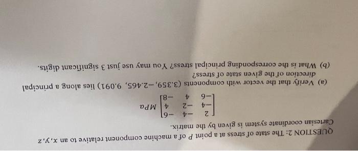 Solved QUESTION 2: The state of stress at a point P of a | Chegg.com