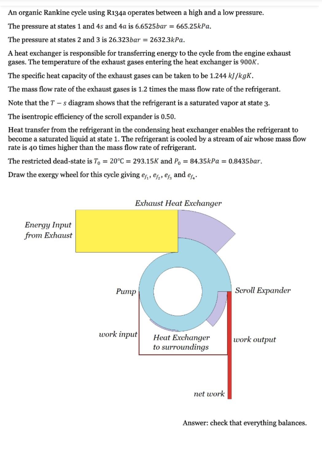 Solved An Organic Rankine Cycle Using R134a Operates Between