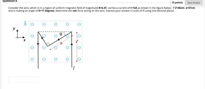 Solved Question 6 15 points Save Answer Consider the wire, | Chegg.com
