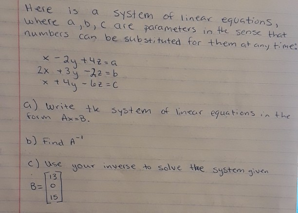 Solved Here а a system of linear equations, where a, b, c | Chegg.com