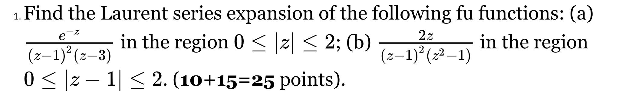 Solved Find the Laurent series expansion of the following fu | Chegg.com