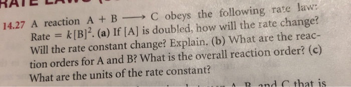 Solved 14.27 A reaction A + B - C obeys the following rate | Chegg.com