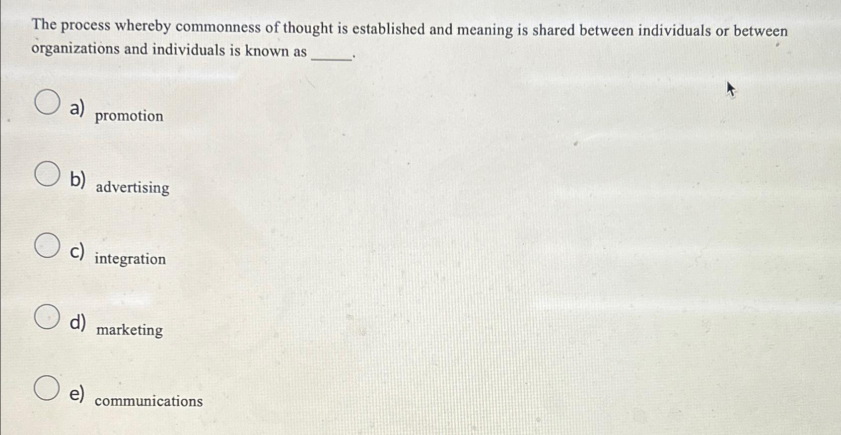 Solved The process whereby commonness of thought is | Chegg.com