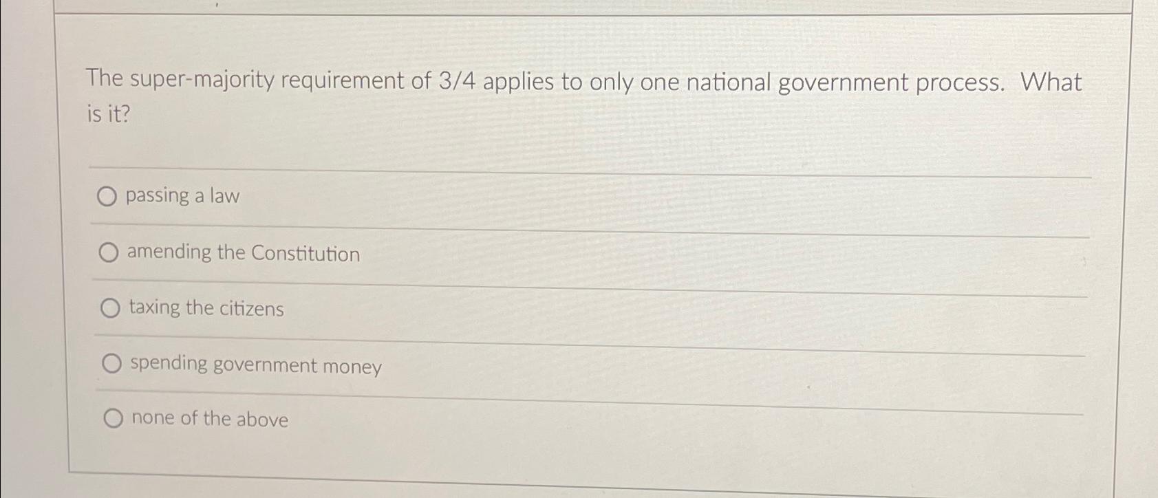 Solved The super-majority requirement of 34 ﻿applies to only | Chegg.com