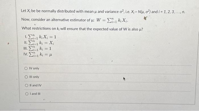 Solved Let Xi be be normally distributed with mean μ and | Chegg.com