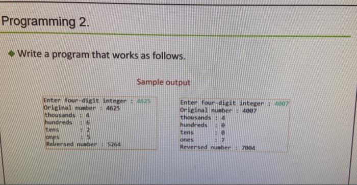 Solved Programming 2. Write a program that works as follows. | Chegg.com