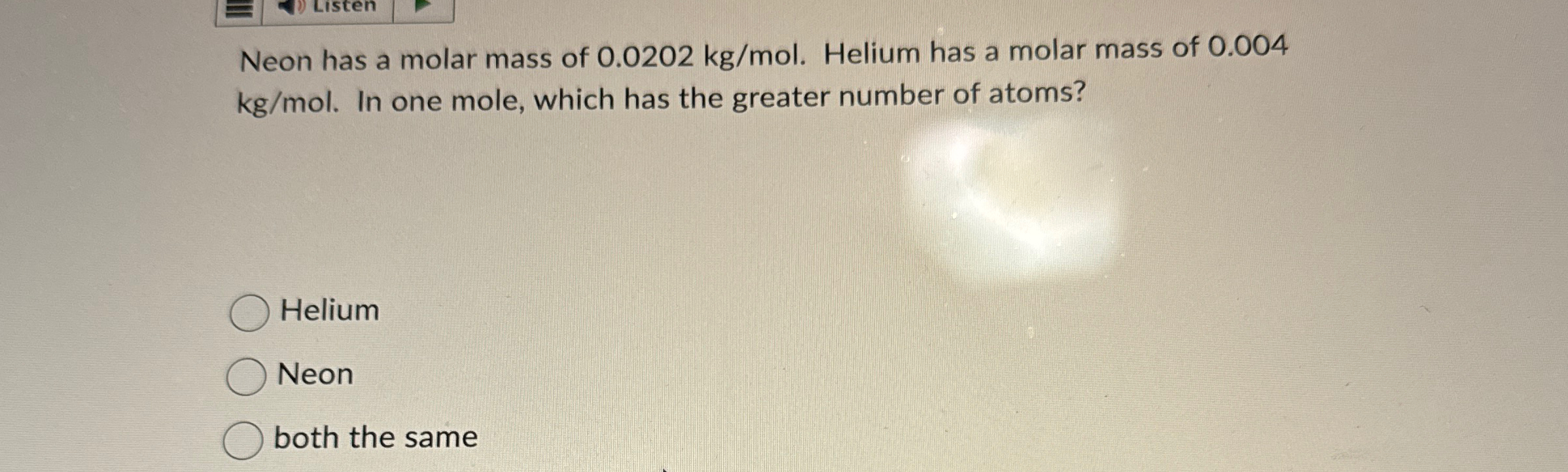 Solved Neon has a molar mass of 0.0202kgmol. ﻿Helium has a | Chegg.com