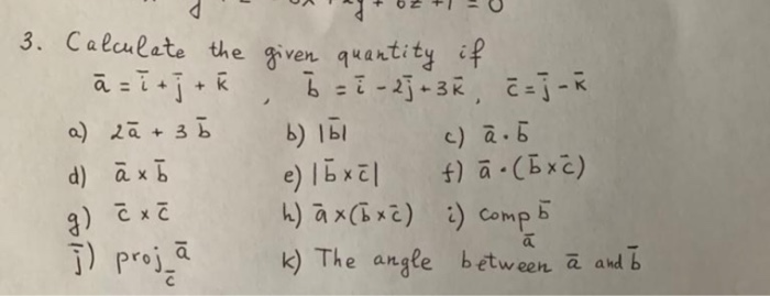 Solved 3 Calculate The Given Quantity If ă I J E B Chegg Com