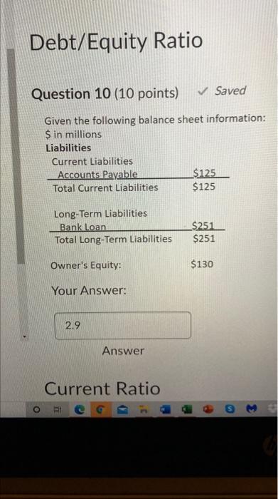 Solved Debt/Equity Ratio Question 10 (10 Points) Saved | Chegg.com