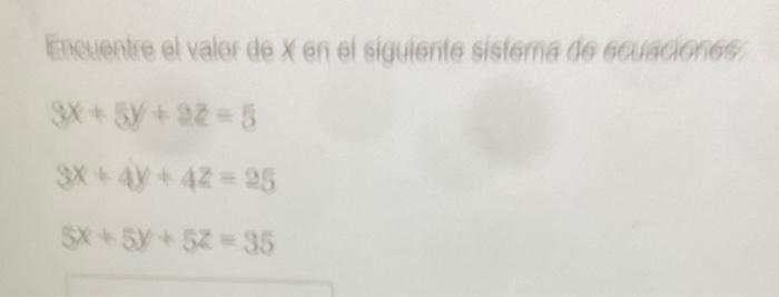 \( 3 x+5 y+9 z=5 \) \( 3 x+4 y+4 z=95 \) \( 5 x+5 y+5 z=35 \)