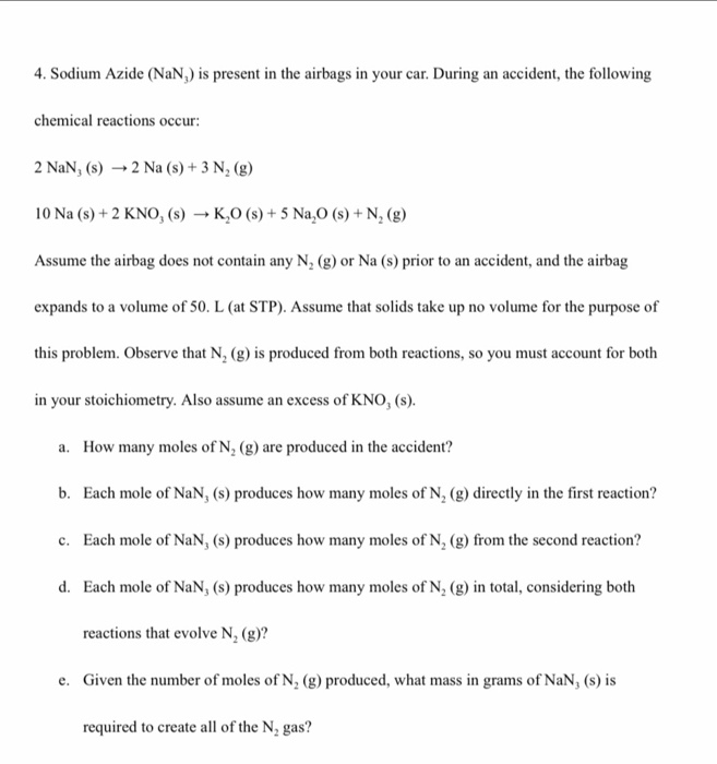 Solved 4. Sodium Azide (NaN,) is present in the airbags in