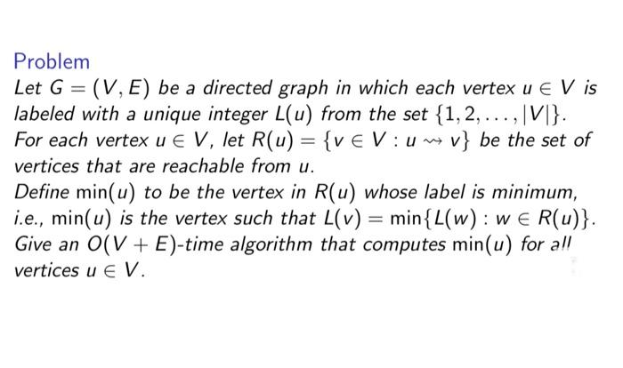 Solved Problem Let G = (V, E) be a directed graph in which | Chegg.com