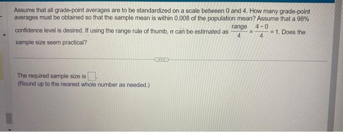 Solved Assume that all grade-point averages are to be | Chegg.com