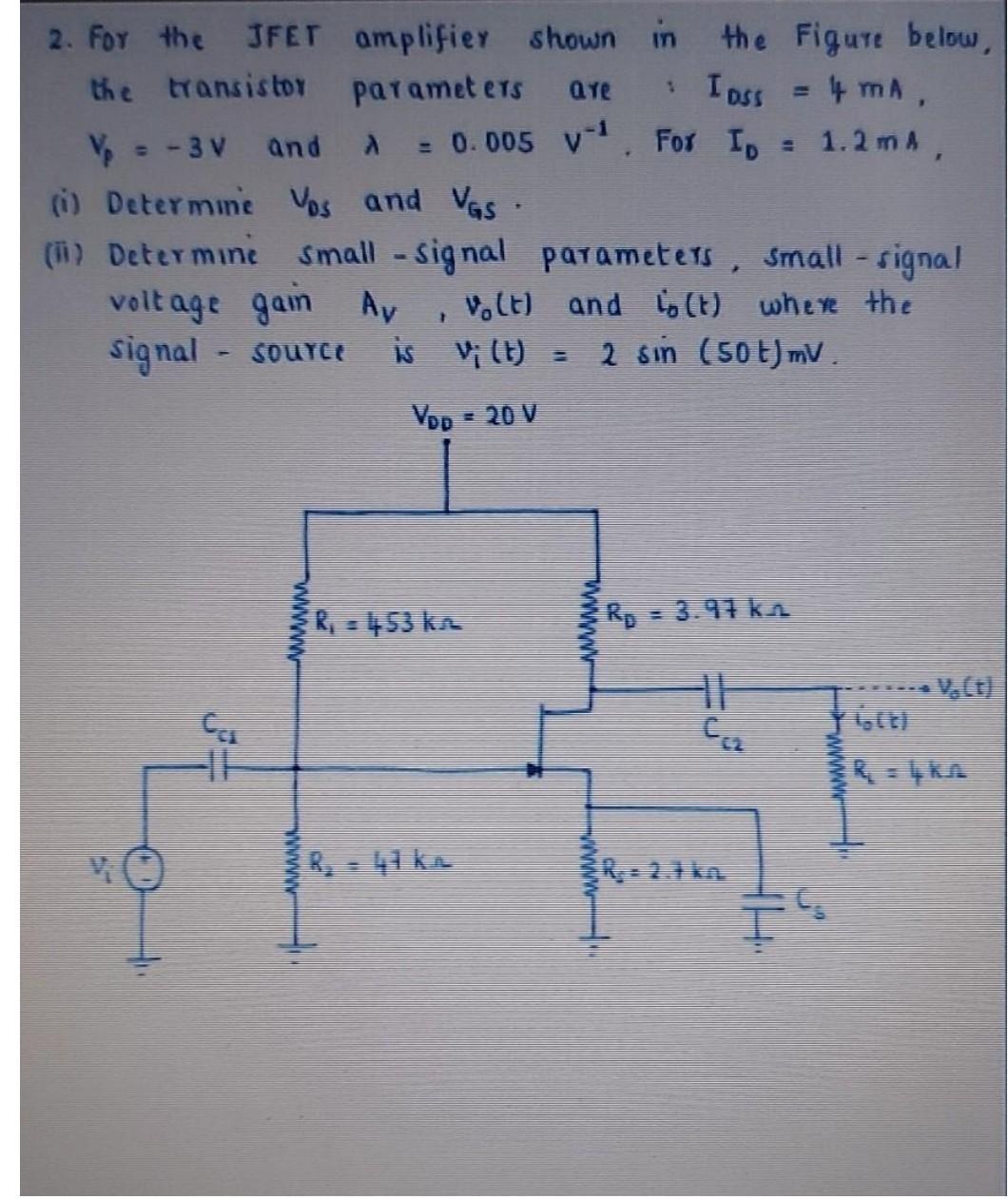 Solved 2. For the JFET amplifier shown in the Figure below, | Chegg.com