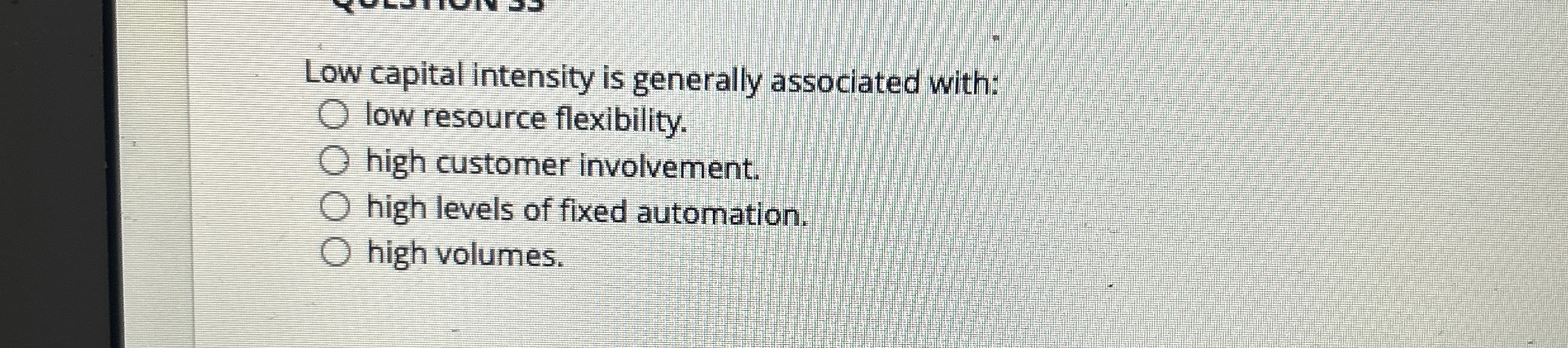 Solved Low capital intensity is generally associated | Chegg.com