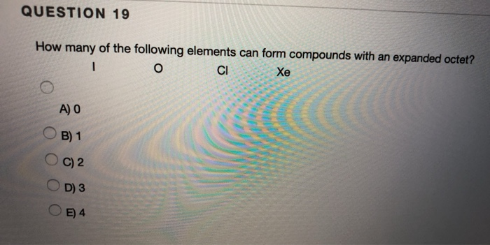 Solved: QUESTION 19 How Many Of The Following Elements Can... | Chegg.com