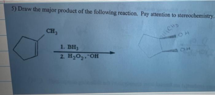 Solved 5) Draw the major product of the following reaction. | Chegg.com