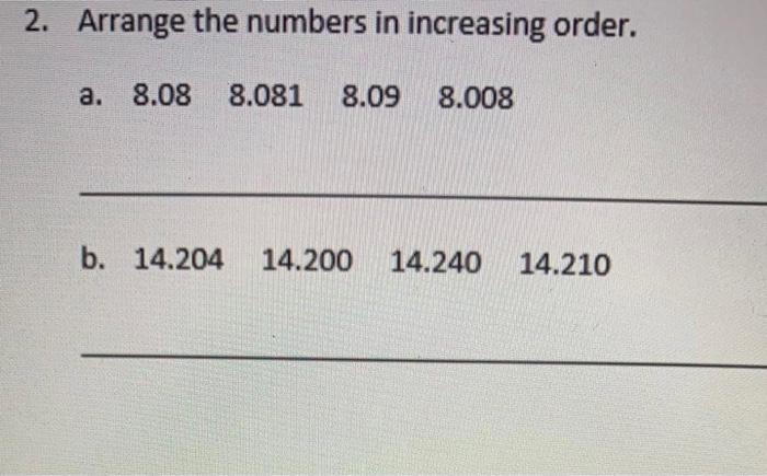 Solved 2. Arrange the numbers in increasing order. a. 8.08 | Chegg.com