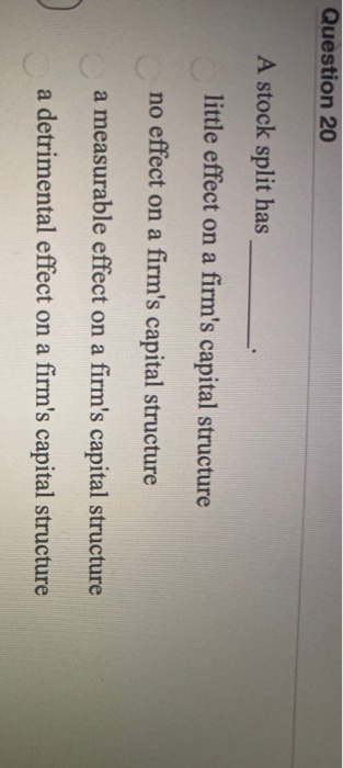 Solved Question 20 A Stock Split Has Little Effect On A Chegg solved-question-20-a-stock-split-has-little-effect-on-a-chegg