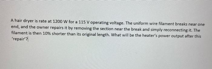 Solved A hair dryer is rate at 1200 W for a 115 V operating | Chegg.com