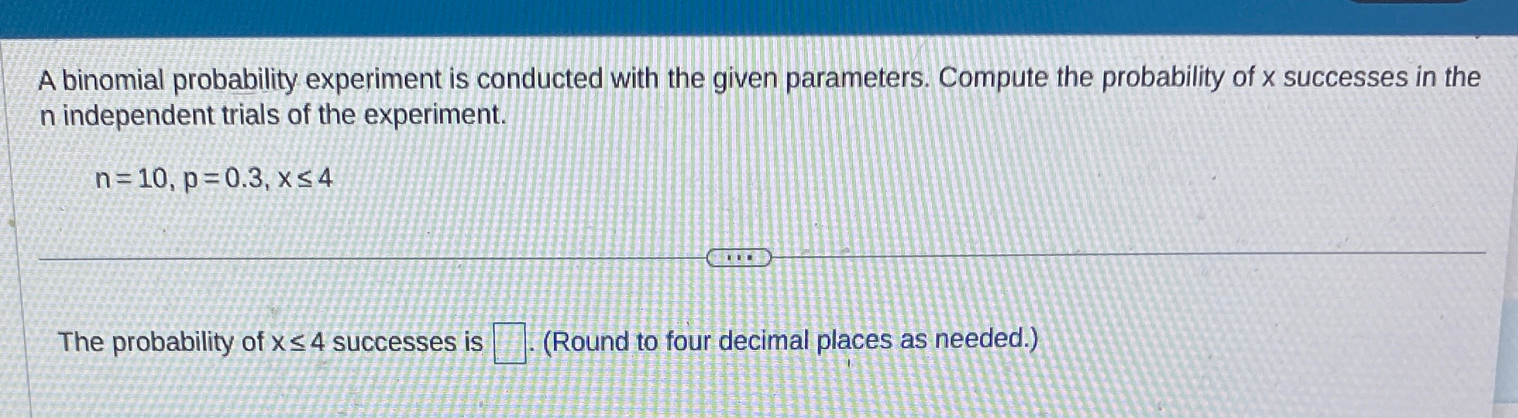 Solved A binomial probability experiment is conducted with | Chegg.com