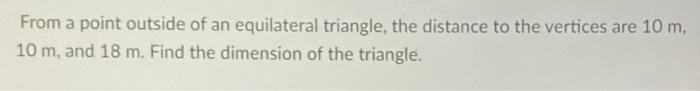 Solved From a point outside of an equilateral triangle, the | Chegg.com