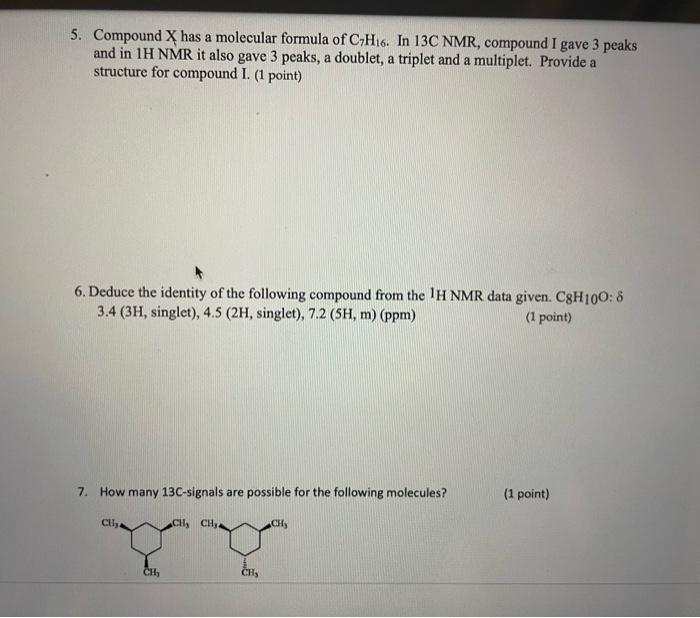 5. Compound \( \mathrm{X} \) has a molecular formula of \( \mathrm{C}_{7} \mathrm{H}_{16} \). In \( 13 \mathrm{C} \) NMR, com