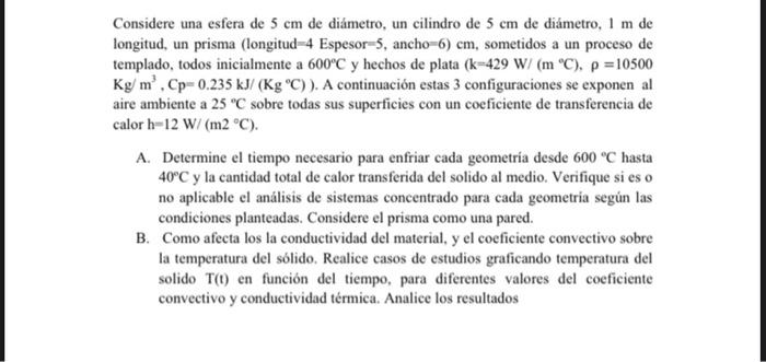 Considere una esfera de \( 5 \mathrm{~cm} \) de diámetro, un cilindro de \( 5 \mathrm{~cm} \) de diámetro, \( 1 \mathrm{~m} \