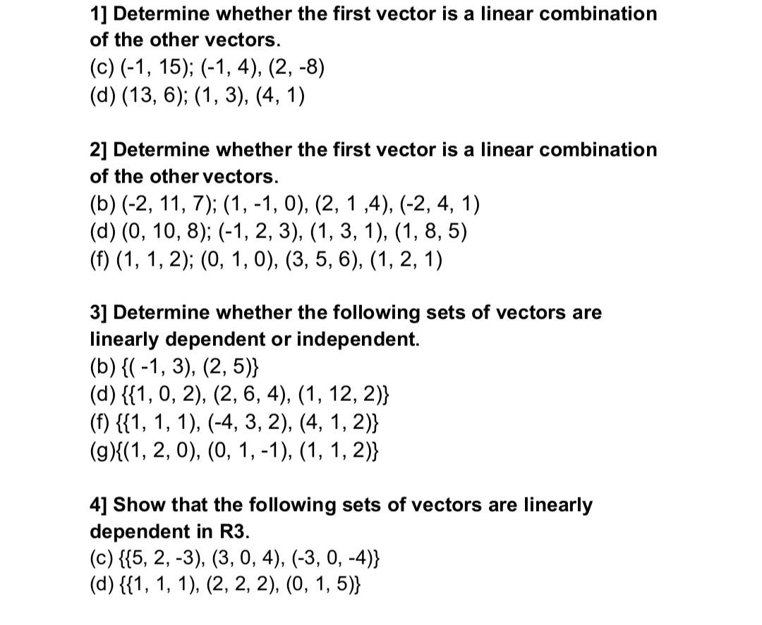 Solved 1] Determine whether the first vector is a linear | Chegg.com