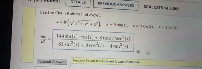 Solved Use the Chain Rule to find dw/dt. w=in(V x² + y2 + | Chegg.com