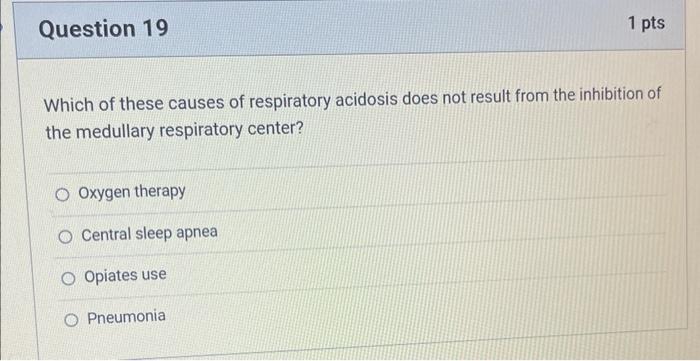 Solved Which of these causes of respiratory acidosis does | Chegg.com