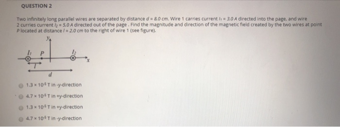 Solved QUESTION 2 Two infinitely long parallel wires are | Chegg.com
