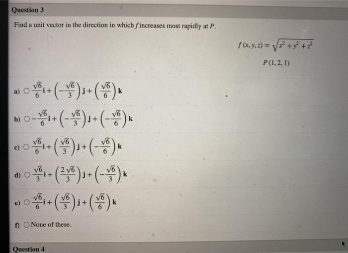 Solved Question 3 Find A Unit Vector In The Direction In Chegg Com