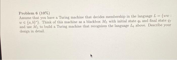 Solved Problem 6 (10%) Assume that you have a Turing machine | Chegg.com