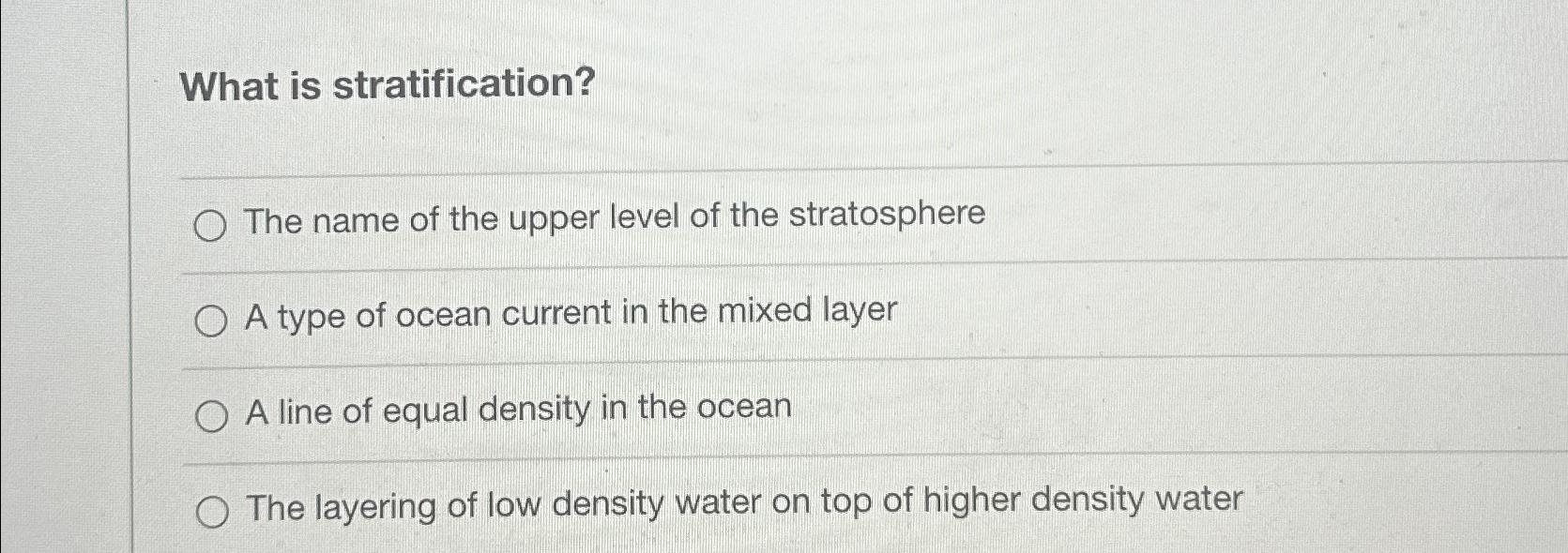 Solved What is stratification?The name of the upper level of | Chegg.com