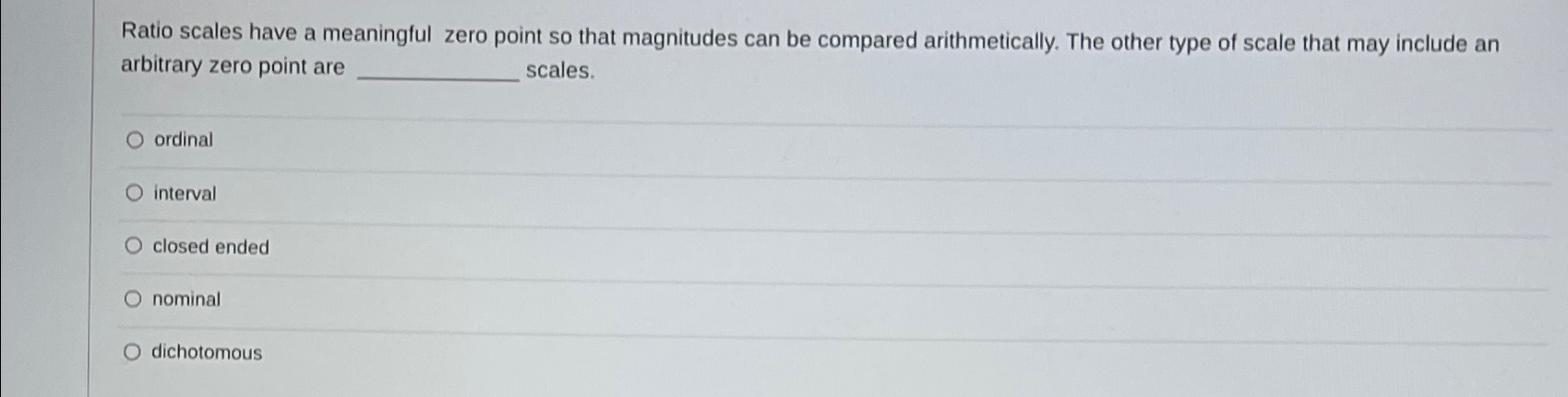 Solved Ratio scales have a meaningful zero point so that | Chegg.com