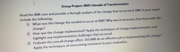 Solved I Group Project: IBM's Decade of Transformation Read | Chegg.com