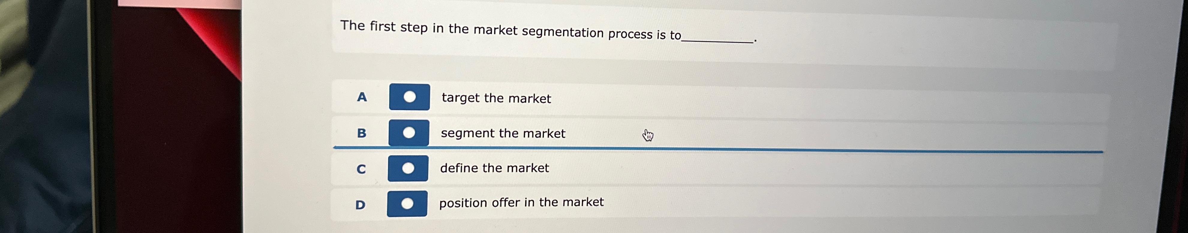 Solved The First Step In The Market Segmentation Process Is | Chegg.com